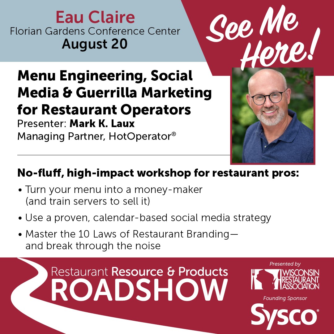 Wisconsin Restaurant Association Road Show Information Mark K. Laux Presenter 